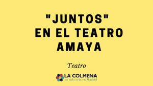 Juntos, con María Castro y Gorka Otxoa, en el Teatro Amaya de Madrid